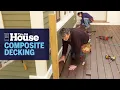 How to Install Composite Decking This Old House