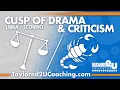 LIBRA-SCORPIO CUSP CUSP OF DRAMA CRITICISM LOVE RELATIONSHIPS SEX