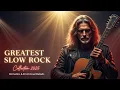 Download Lagu Greatest Slow Rock Collection 2025 | Romantic \u0026 Emotional Ballads