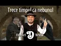 Download Lagu Daniel Trifu și Târgoveții de Odinioară - Trece timpul ca nebunul