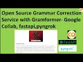 Open Source Grammar Correction Service with Gramformer - Google Collab fastapi pyngrok