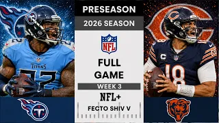 Tennessee Titans vs Chicago Bears Full Game l 2026 NFL Preseason Week 3
