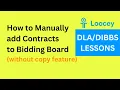 How To Add a Contract To The Bidding Board Manually without copy feature in Loocey -