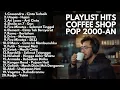 Download Lagu PLAYLIST HITS LAGU POP 2000-AN INDONESIA AKUSTIK TERBAIK | Playlist Full Album Kenangan Masa SMA