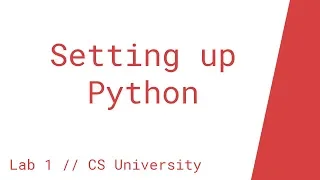 Setting up Python Lab 1 CS University