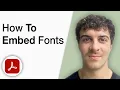 How to Embed Fonts Adobe Acrobat Pro 2025 Full Guide