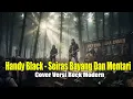 Lagu Handy Black - Seiras Bayang Dan Mentari | Cover Versi Rock Modern (LIRIK)
