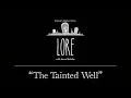 Lore The Tainted Well
