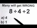 Basic MATH Many will get WRONG Order of Operations