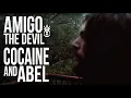 Amigo The Devil - cocaine and abel (audio)