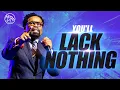 You ll Lack Nothing Pastor John F Hannah SERMON