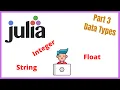 Julia Tutorial 3 Data Types
