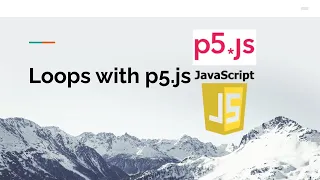 Loops with p5 js