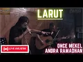 Download Lagu LARUT - ONCE MEKEL feat ANDRA RAMADHAN (UNPLUGGED VERSION) MP3