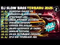 Download Lagu DJ SLOW BASS TERBARU 2025 | DJ DINGINNYA MALAM INI🎵DJ KINI SETELAH KUTEMUKAN DIA🎵| FULL ALBUM