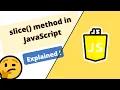 slice method in JavaScript explained with all scenarios