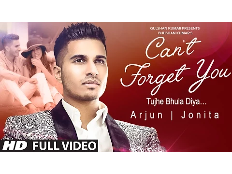 Download MP3 Arjun: Can't Forget You (Tujhe Bhula Diya) VIDEO Song ft. Jonita Gandhi | T-Series