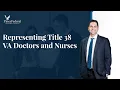 Representing Title 38 VA Doctors and Nurses