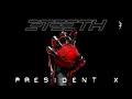 3TEETH - President X