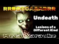 Undeath – Lesions of a Different Kind {Karaoke version — Instrumental with lyrics}