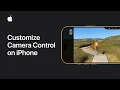 How to customize Camera Control on iPhone Apple Support