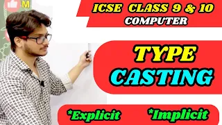 Type Casting in Java Implicit Explicit Type Casting ICSE Class 9 10 Computer Java Tutorial