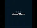Santa Marta (Single Edit)