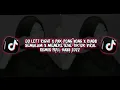 Lagu DJ VIRAL!! LEFT RIGHT X PAK PONG VONG X RINDU SEMALAM X MENEKETEHE TIKTOK VIRAL REMIX FULL BASS 2022
