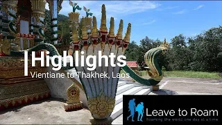 Vientiane to Thakhek Highlights Reel