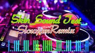 Download Music collection slowjam remix skin sound test_dj tsubibo presno remix MP3