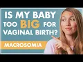 Lagu MACROSOMIA | Is My BABY TOO BIG For a Vaginal Birth?