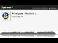 Foreigner - Radio Mix (made with Spreaker)