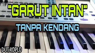 Download GARUT INTAN || DUT KOPLO TANPA KENDANG || KARAOKE MP3