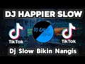 🎧🎶DJ HAPPIER SLOW • I HOPE YOU'RE HAPPY TIKTOK VIRAL BIKIN NANGIS REMIX FULL BASS TERBARU 2021