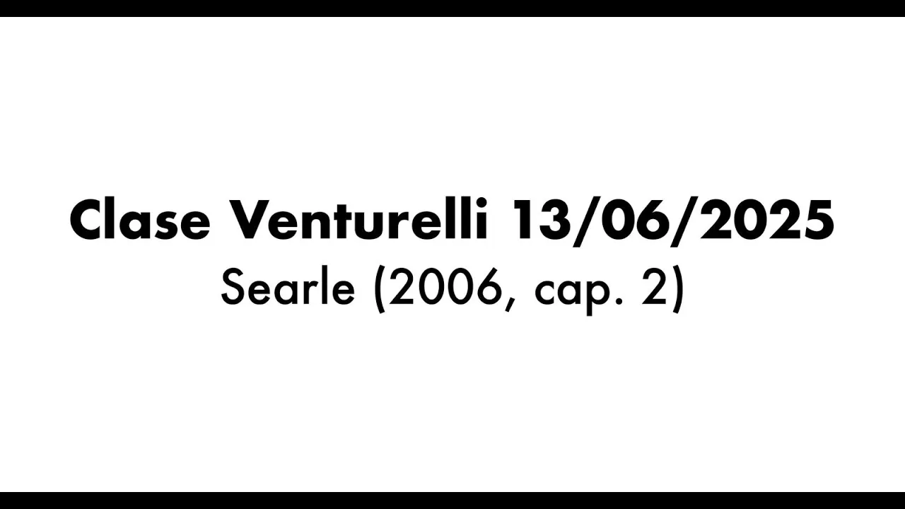 Clase teórica (Venturelli) - Searle (2006)
