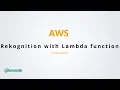 AWS Image analysis using Rekognition via Lambda function