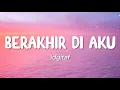 Download Lagu Idgitaf - Berakhir Di Aku (Lirik)
