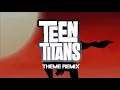 Lagu Teen Titans Theme Remix (Animated Loop)