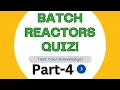 Batch Reactor Quiz Part 4 Scale-Up Reaction Kinetics and More