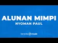 Download Lagu Alunan Mimpi - Nyoman Paul (KARAOKE VERSION)