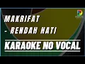 Download Lagu MAKRIFAT - RENDAH HATI, Karaoke No Vocal (Music Original)