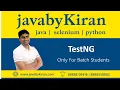 TestNG Part 1 - JAVA BY KIRAN JAVA SELENIUM PYTHON