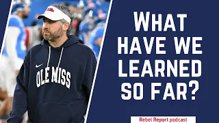 What have we learned so far from Ole Miss training camp Rebel Report podcast