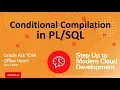 AskTOM Office Hours Conditional Compilation
