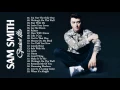 Lagu Sam Smith Greatest Hits - Sam Smith Playlist 2017
