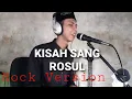 Download Lagu KISAH SANG ROSUL VERSI ROCK | COVER BY KP
