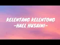 Download Lagu Hael Husaini-Kelentang Kelentong [Lirik Lagu]