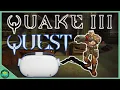 Quake 3 Arena VR For Quest Beta Version Installation Guide And Gameplay GUIDE OUTDATED