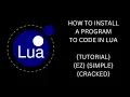 How to install a program to run Lua code EZ