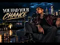 YOU HAD YOUR CHANCE 💔🔥 | When They Come Back Too Late | New R&B 2026
